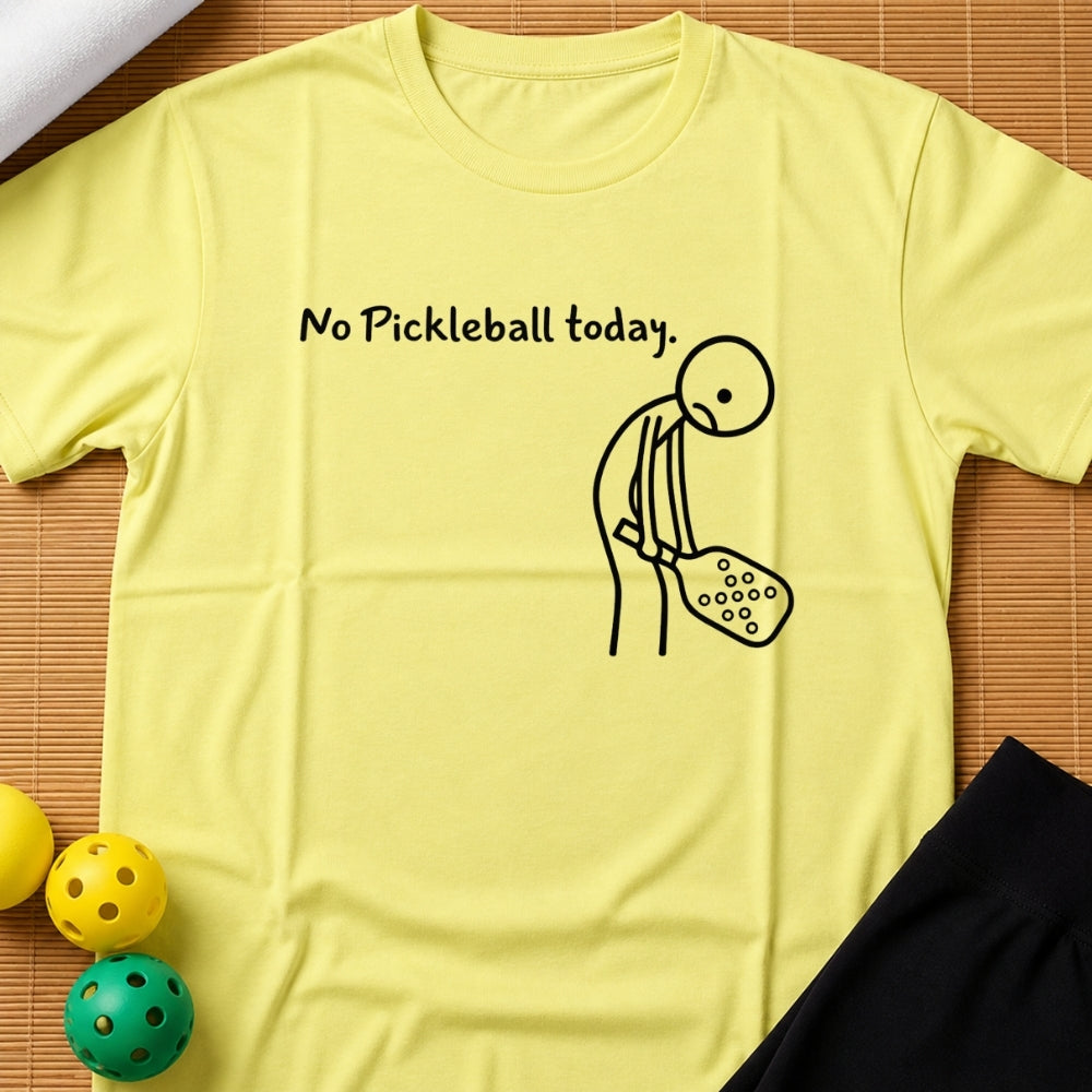 No Pickleball T-Shirt