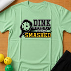 Dink Responsibly T-Shirt
