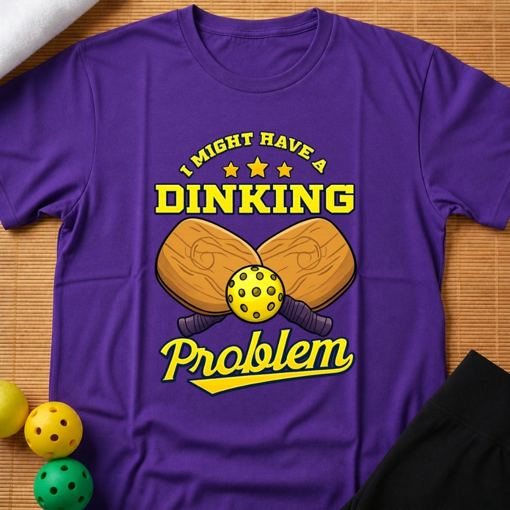 Dinking Problem T-Shirt