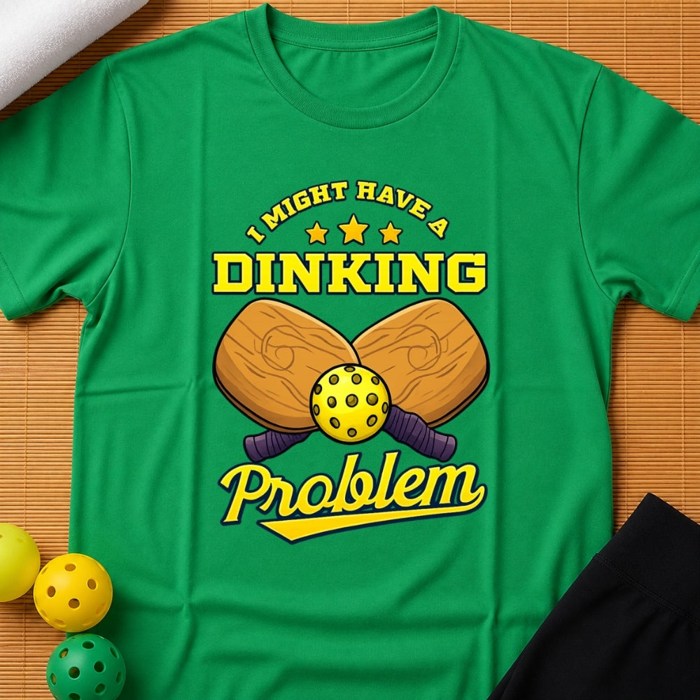 Dinking Problem T-Shirt