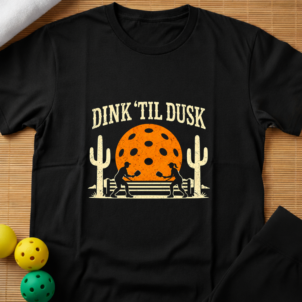 Dink Till Dusk T-Shirt