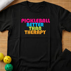 Better than Therapy T-Shirt