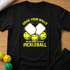 Grab Your Balls T-Shirt