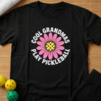 Cool Grandmas Play Pickleball T-Shirt