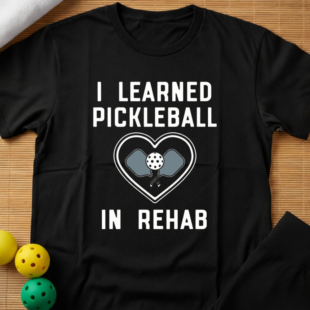Pickleball - Rehab T-Shirt