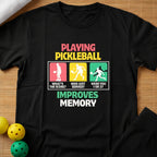 Funny Pickleball Improves Memory T-Shirt (F)