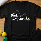 Dink Responsibly T-Shirt (A)
