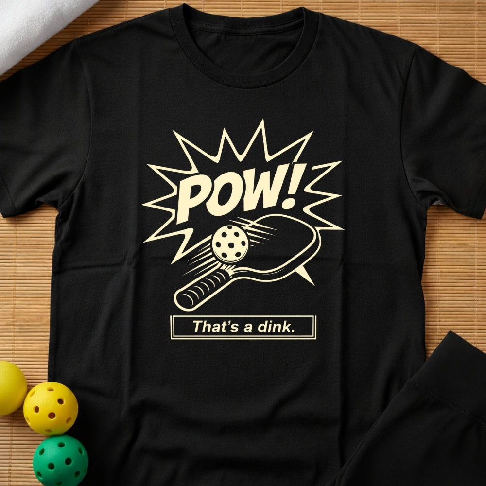 Pow A Dink T-Shirt (A)