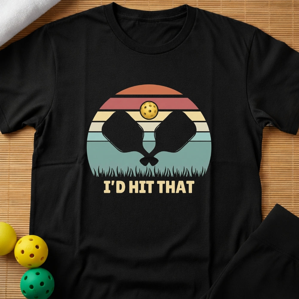 I'd Hit That T-Shirt (A)