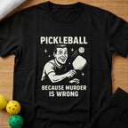 Funny Murder Is Wrong T-Shirt