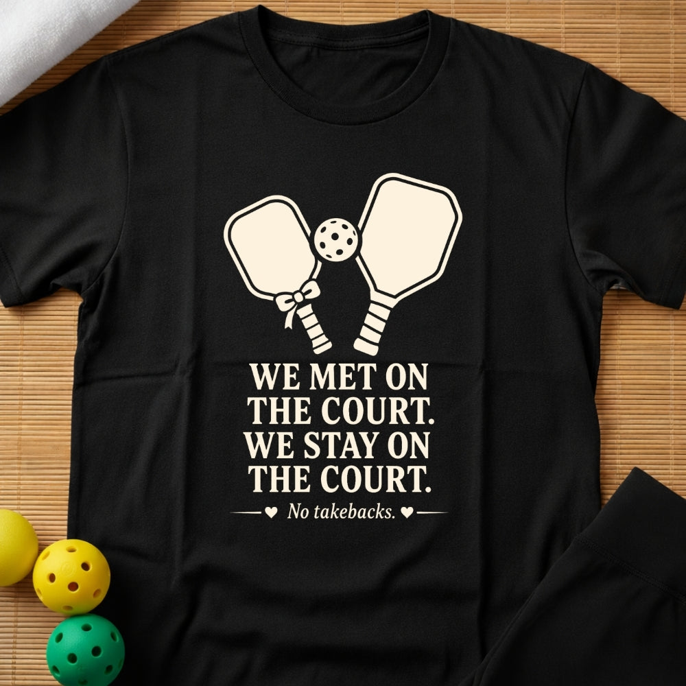 We Met On Court T-Shirt
