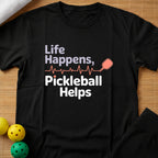 Pickleball Helps Funny T-Shirt