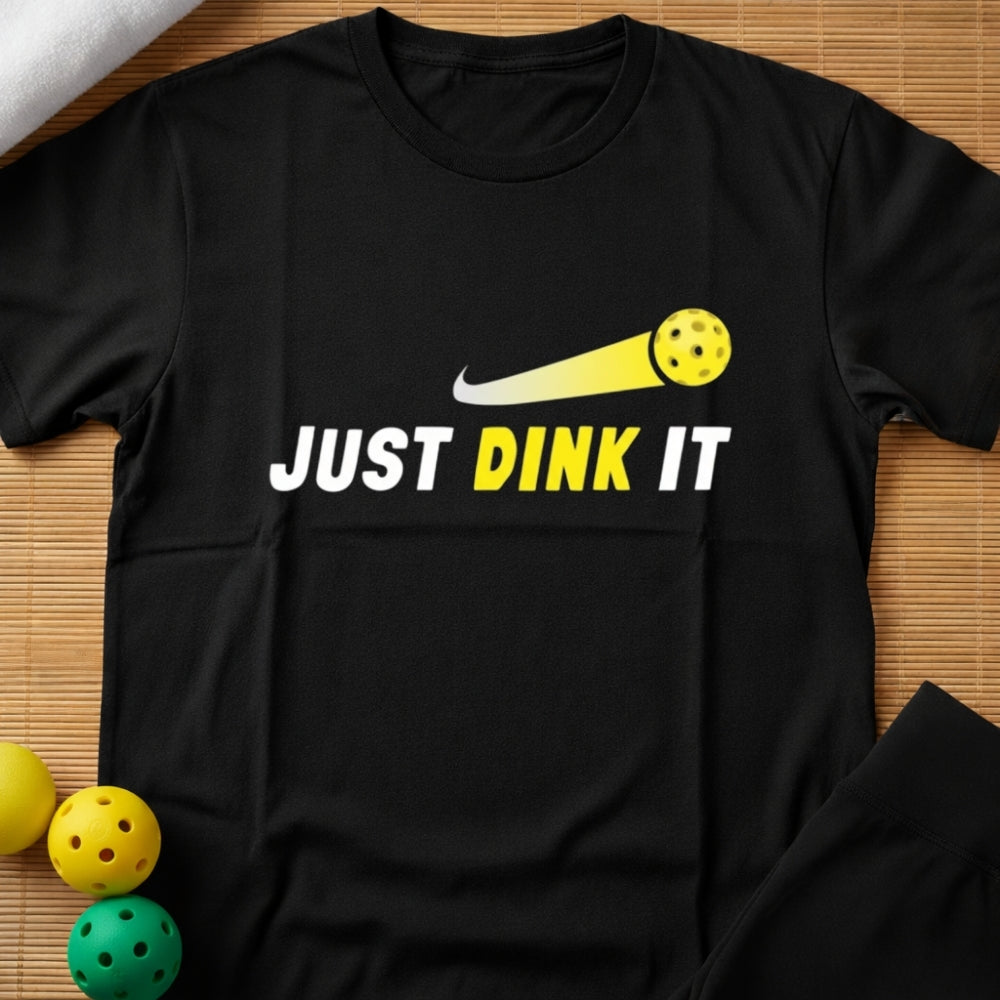 Just Dink It T-Shirt