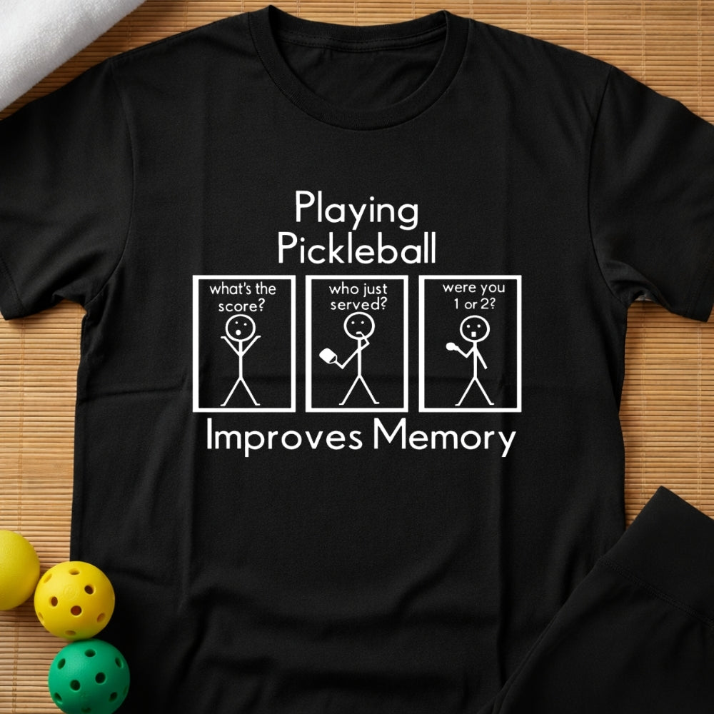 Playing Pickleball Improves Memory T-Shirt
