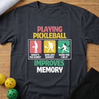 Improves Memory Pickleball T-Shirt