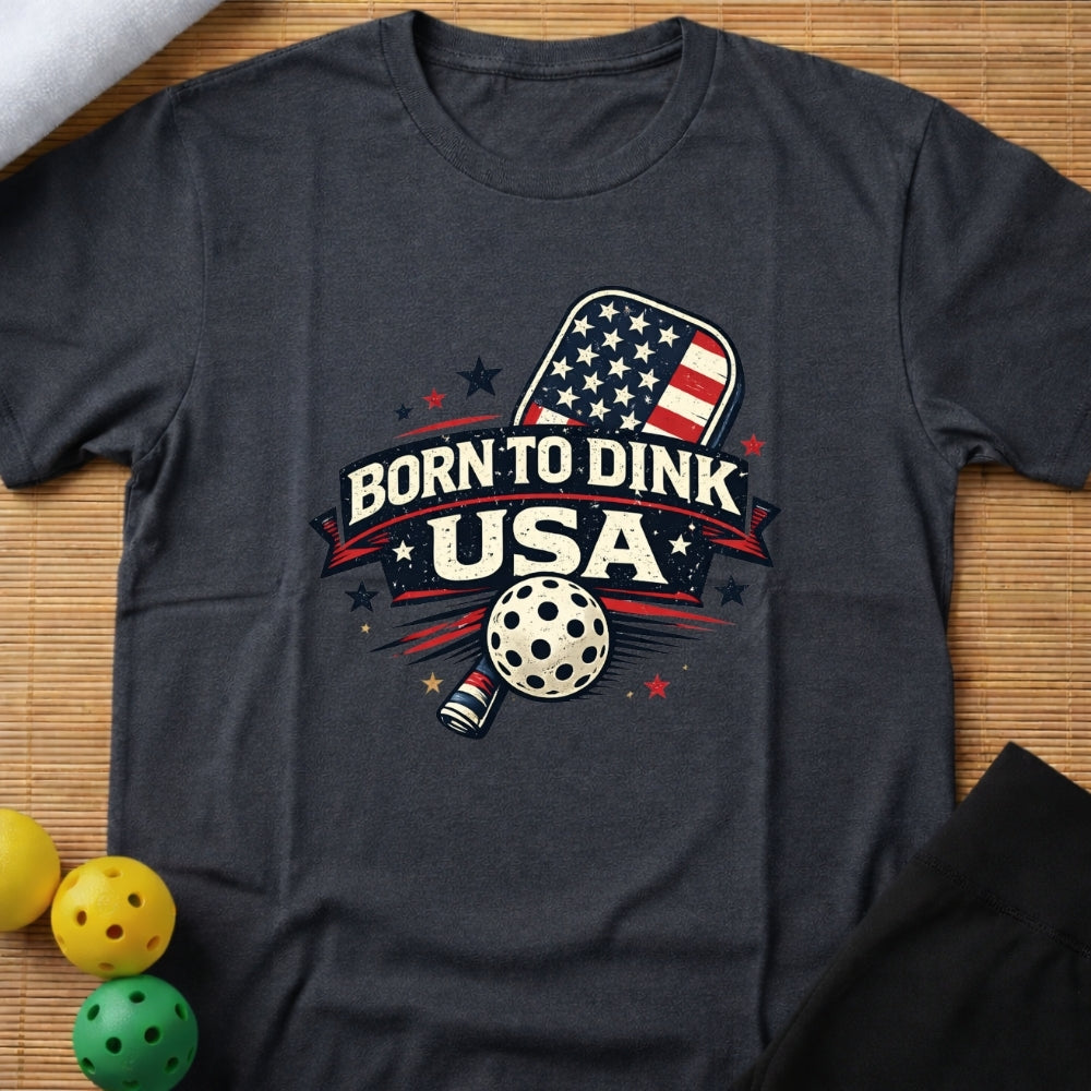 Born To Dink USA T-Shirt