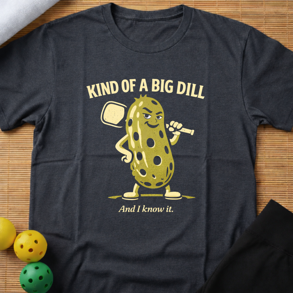 Big Dill T-Shirt
