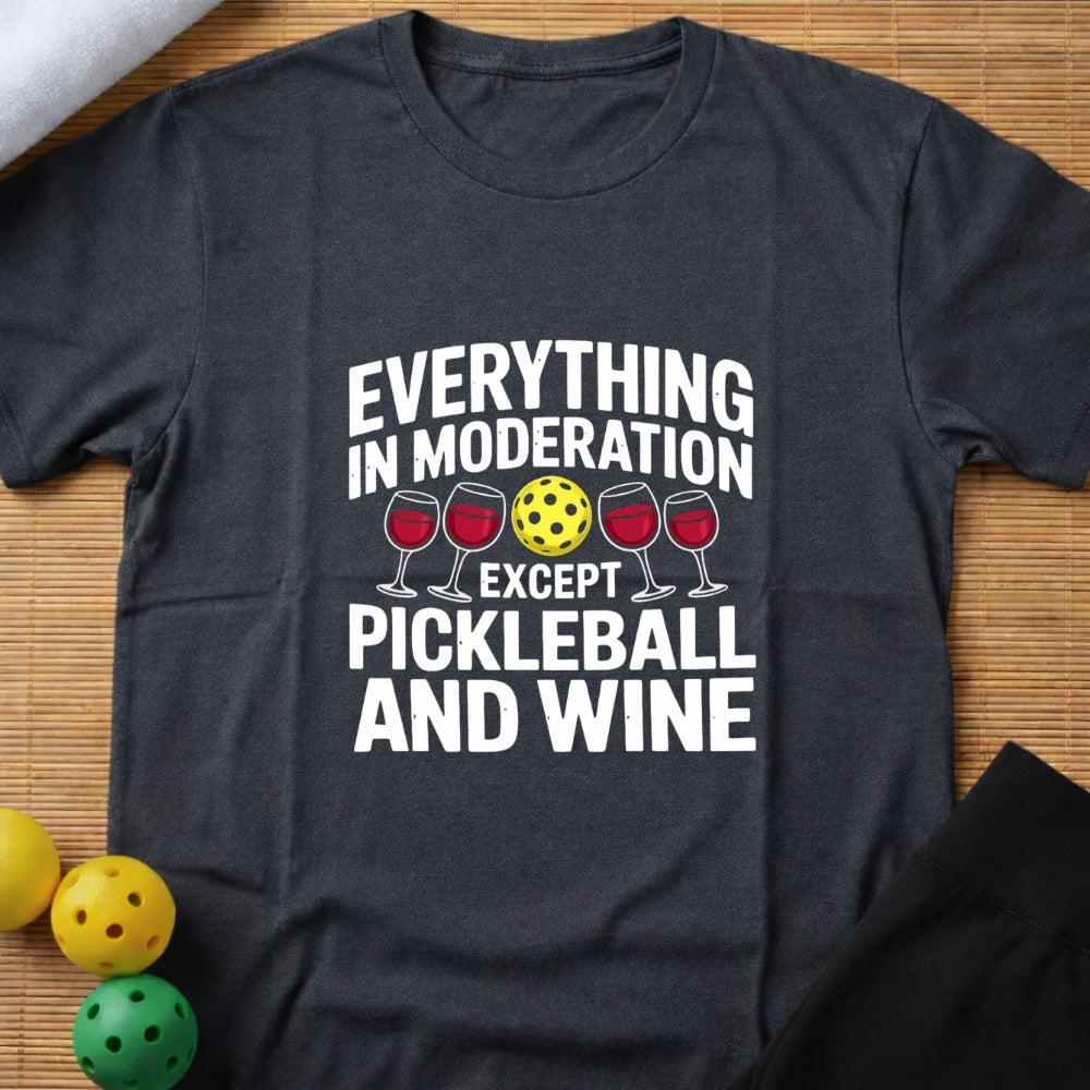 Everything In Moderation T-Shirt