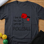 Let's Play Pickleball T-Shirt