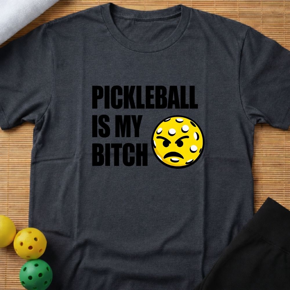 Pickleball Bitch T-Shirt