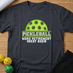 Make Retirement Great Again Pickleball T-Shirt
