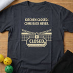 Kitchen Closed T-Shirt