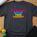 Better than Therapy T-Shirt