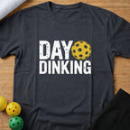 Day Dinking T-Shirt