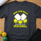 Grab Your Balls T-Shirt