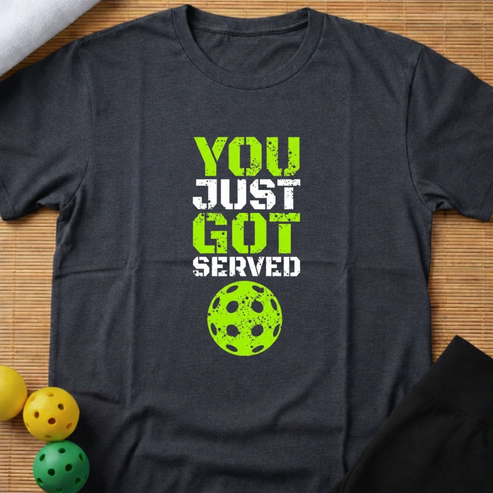 You Just Got Served T-Shirt