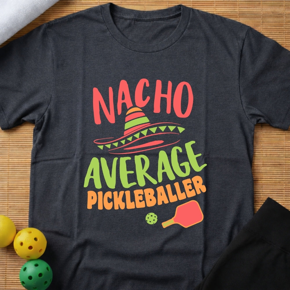 Nacho Average T-Shirt