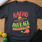 Nacho Average T-Shirt