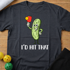 I'd Hit T-Shirt
