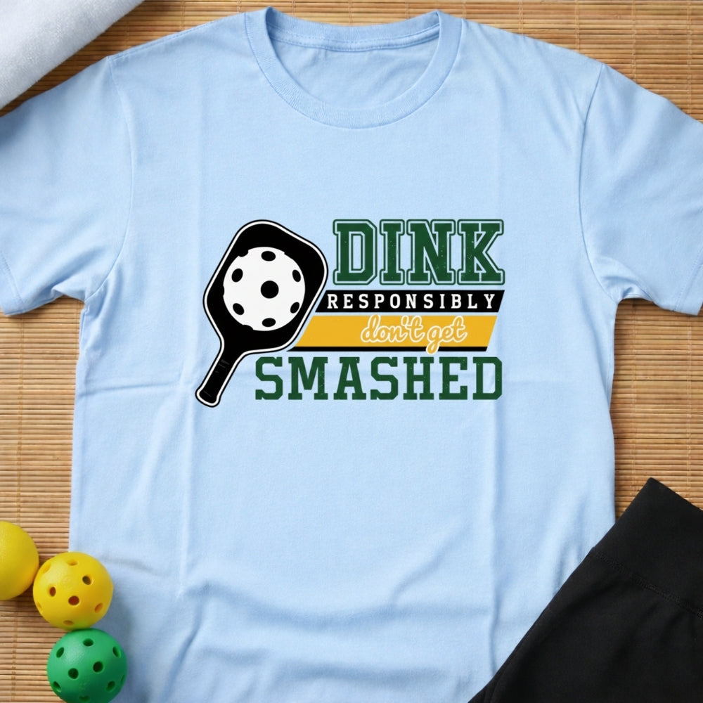 Dink Responsibly T-Shirt (E)
