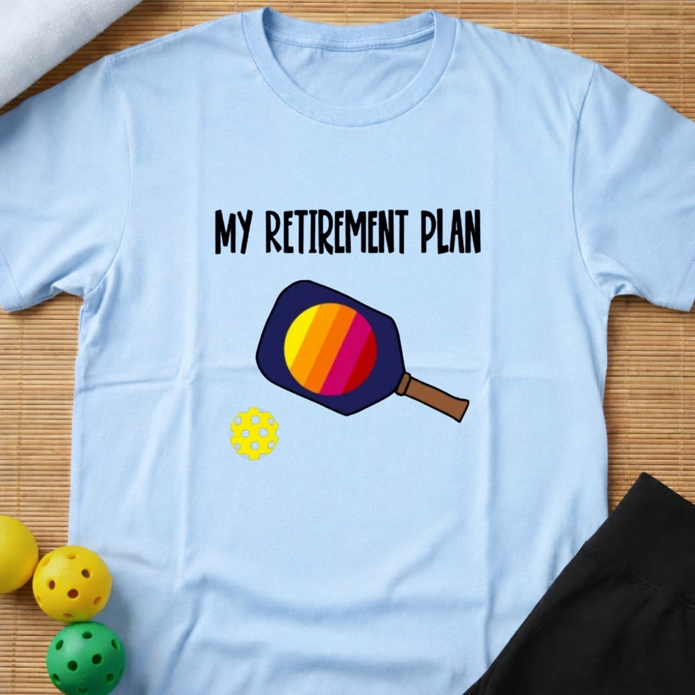 Retirement Plan T-shirt