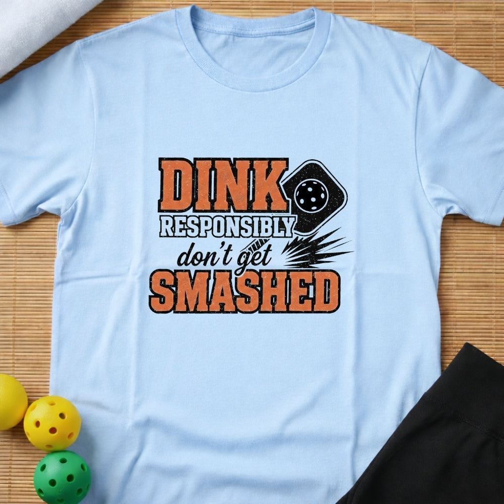 Dink Responsibly T-Shirt (D)