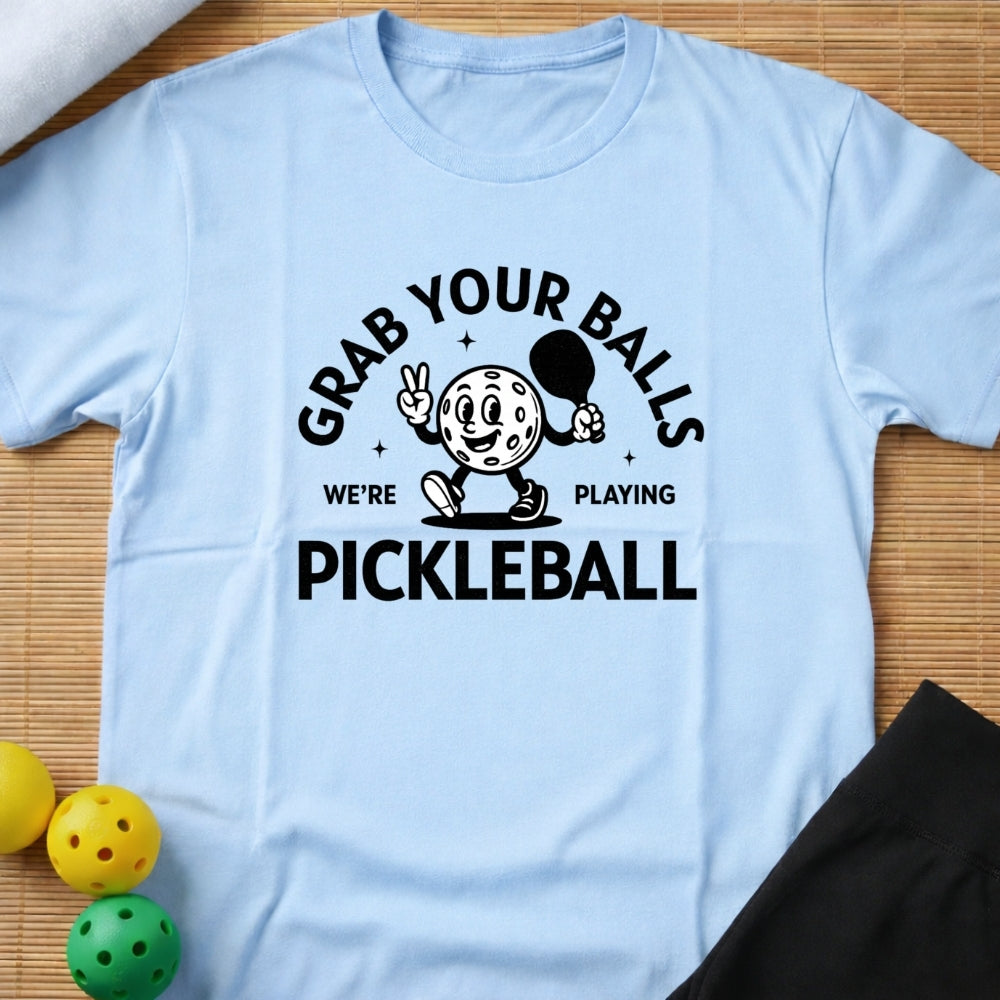 Grab Your Balls Pickleball T-Shirt