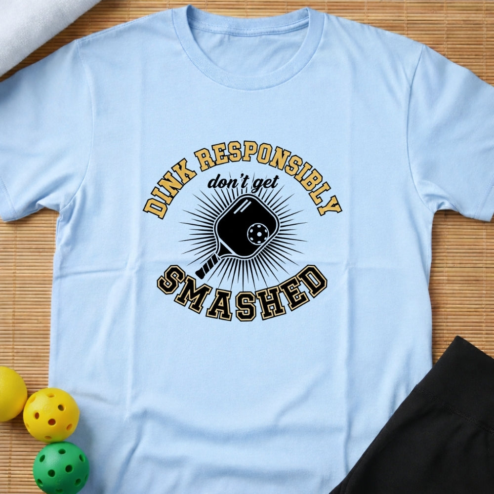 Dink Responsibly T-Shirt (A)