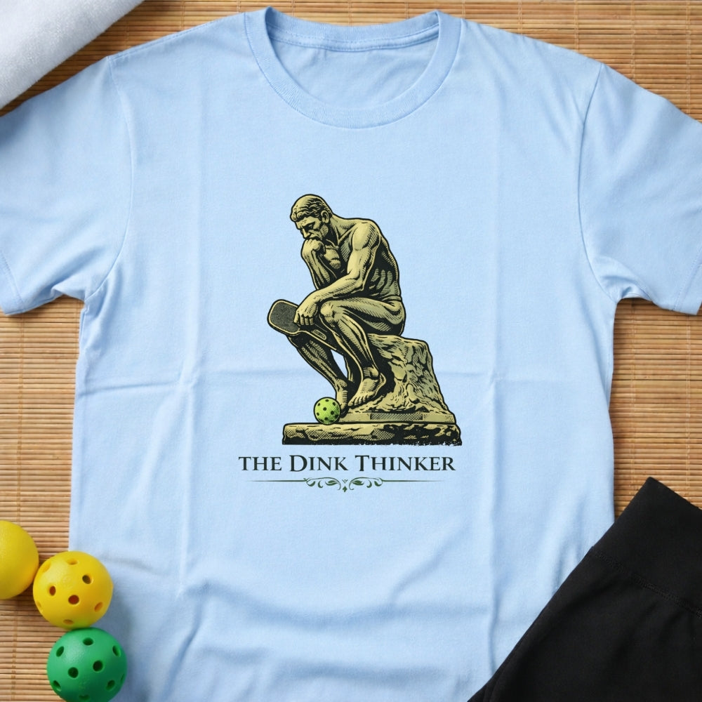 The Dink Thinker T-Shirt