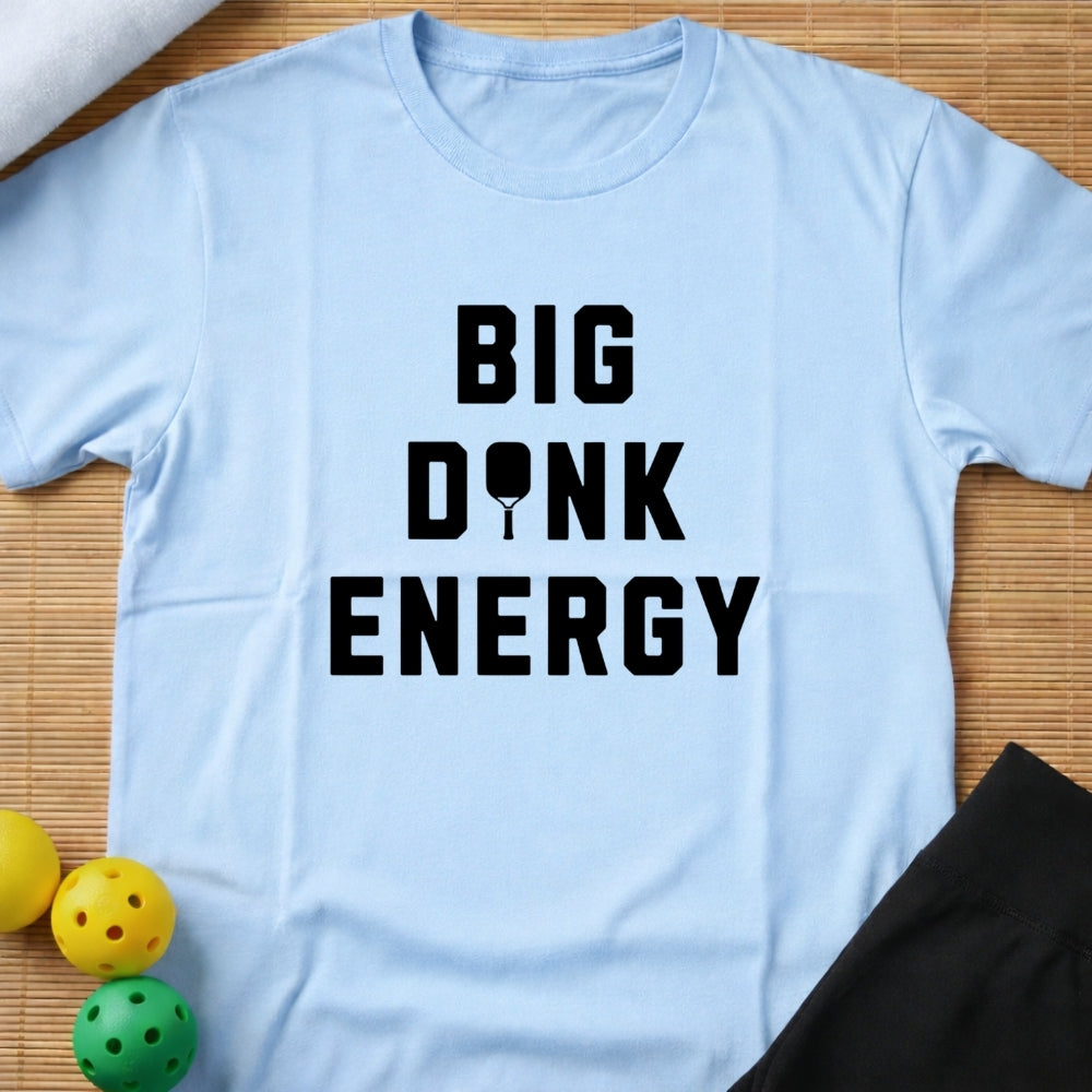 Big Dink Energy T-Shirt