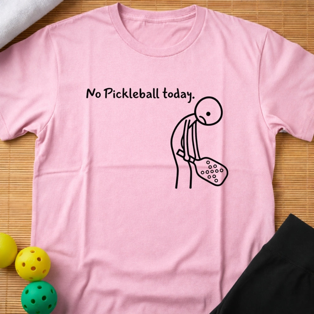 No Pickleball T-Shirt