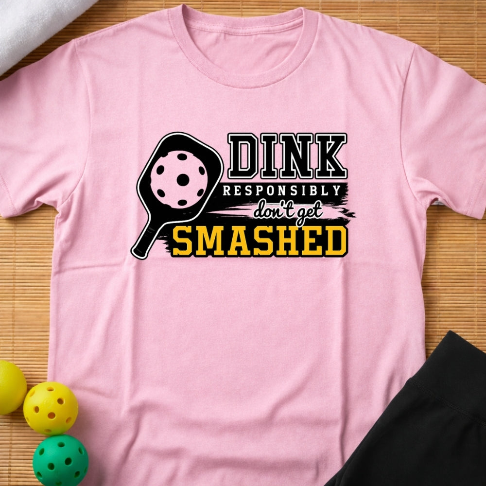 Dink Responsibly T-Shirt