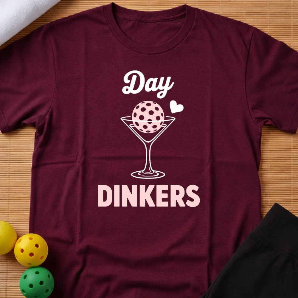Day Dinkers T-Shirt