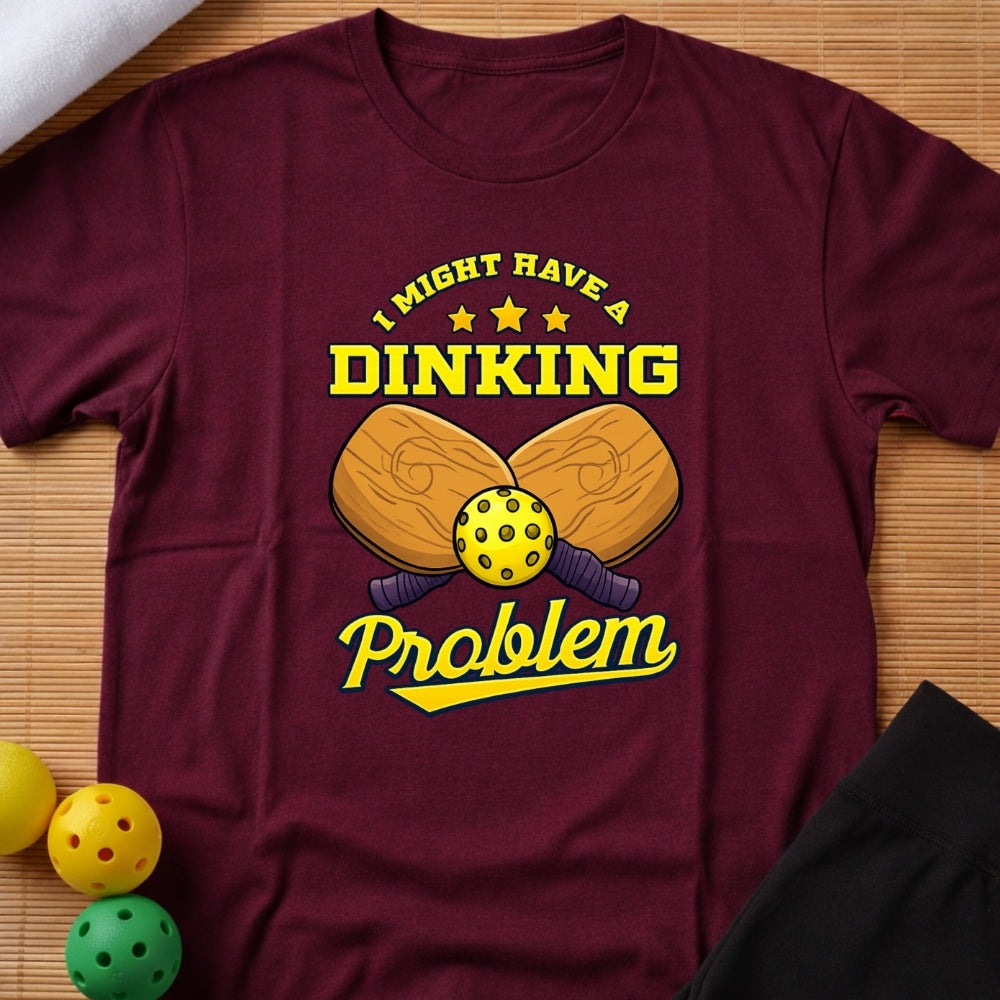 I Might Have A Problem T-Shirt