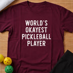 World's Okayest Pickleball Player T-Shirt (A)