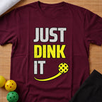 Just Dink It T-Shirt