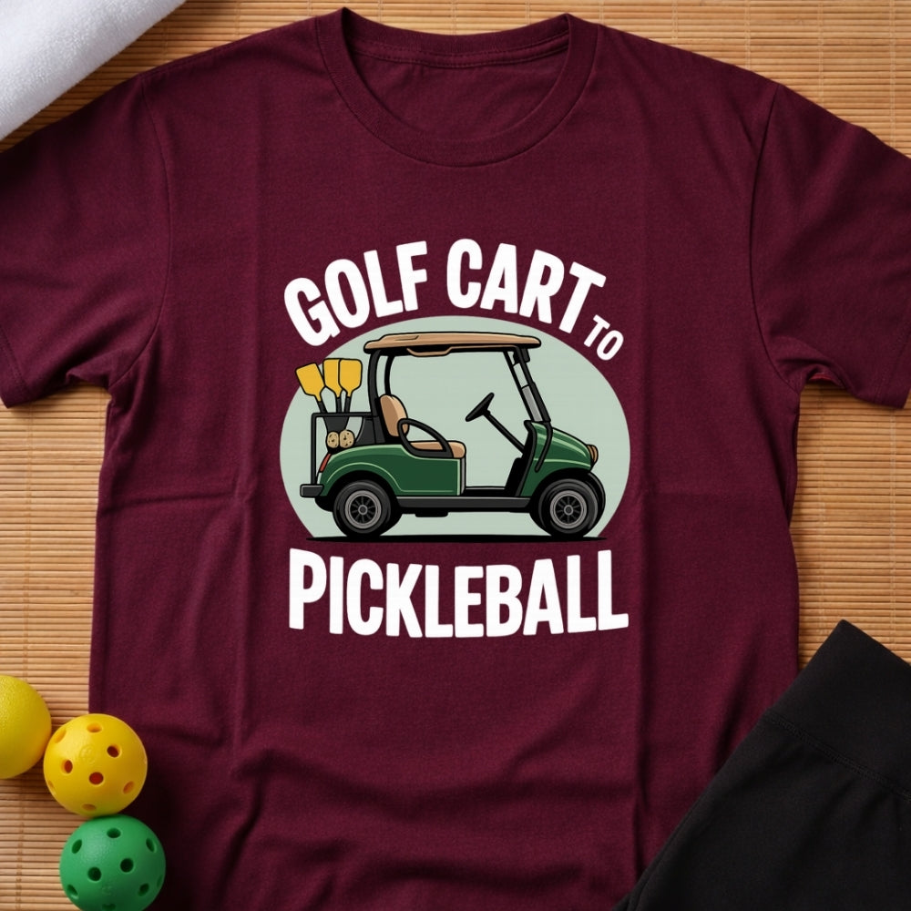 Golf Cart To Pickleball T-Shirt