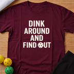 Dink Around T-Shirt