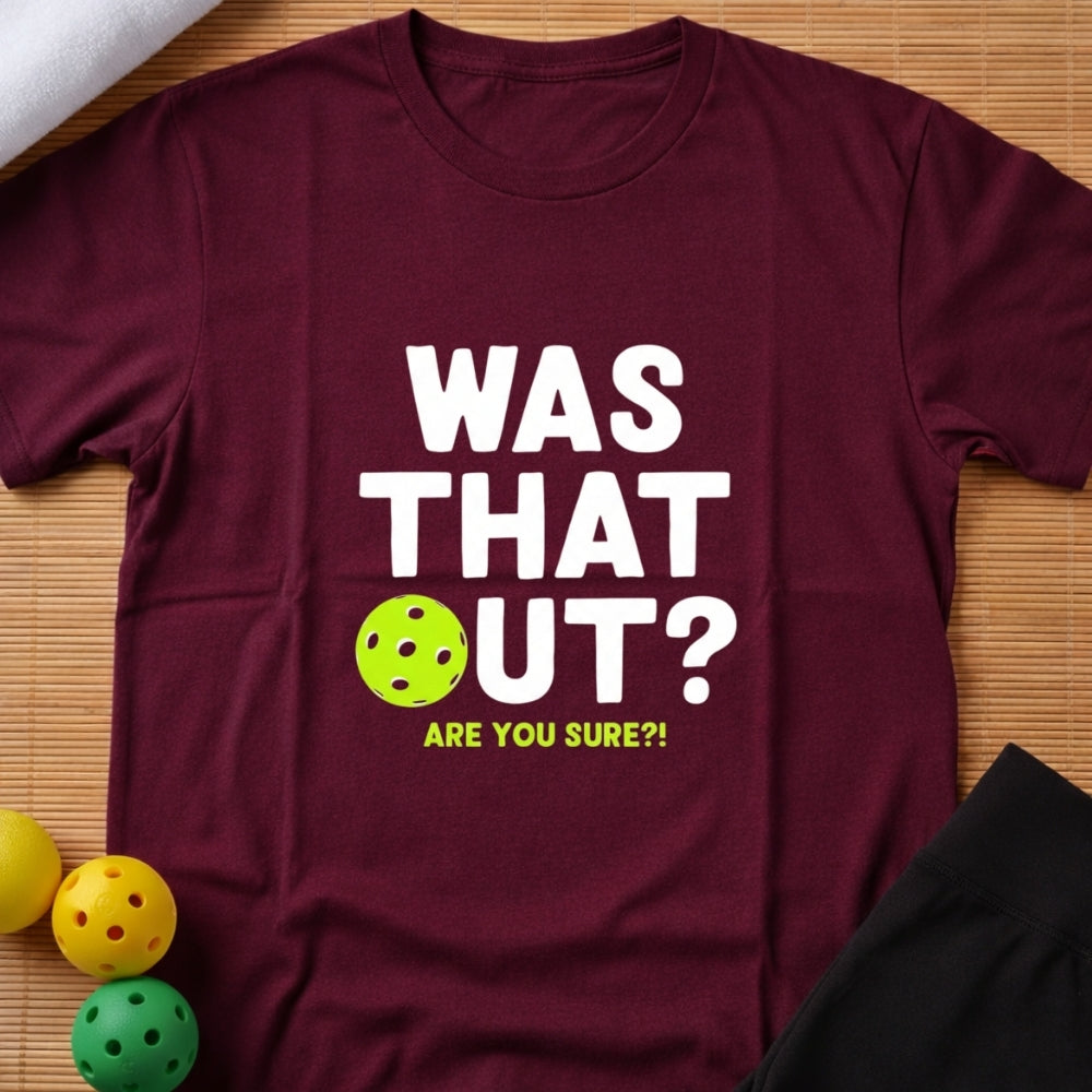Was That Out T-Shirt