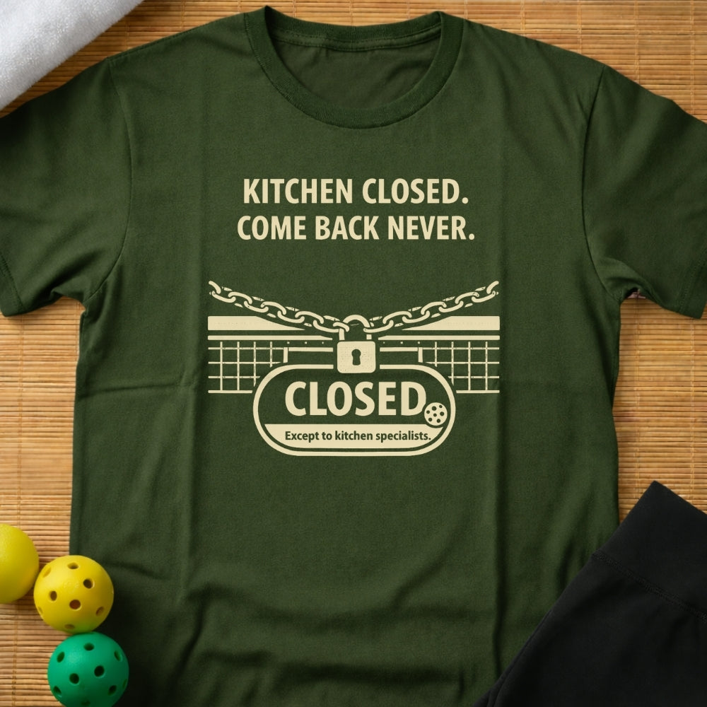 Kitchen Closed T-Shirt